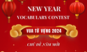 Cuộc thi Vua từ vựng 2024 - Chủ đề Năm mới